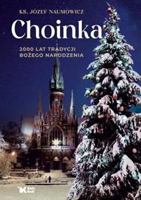 Choinka 2000 lat tradycji Bożego Narodzenia - Józef Naumowicz - książka
