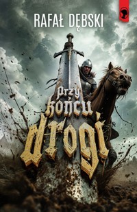 Przy końcu drogi - Rafał Dębski - ebook + książka