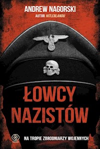 Łowcy nazistów - Andrew Nagorski - książka