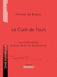 Le Curé de Tours - Ligaran - ebook