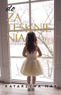 Do zatęsknienia - Katarzyna Mak - książka