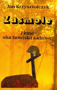 Zasmole i inne słuchowiska radiowe - Krzysztofczyk Jan - książka