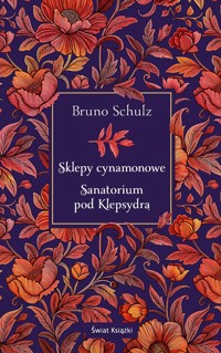 Sklepy cynamonowe. Sanatorium pod Klepsydrą (edycja kolekcjonerska) - Bruno Schultz - książka