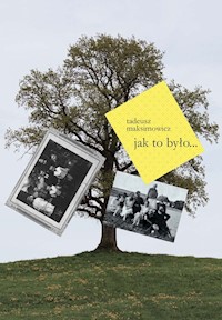 Jak to było... - Maksimowicz Tadeusz - książka