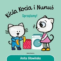 Kicia Kocia i Nunuś Sprzątamy! - Anita Głowińska - książka