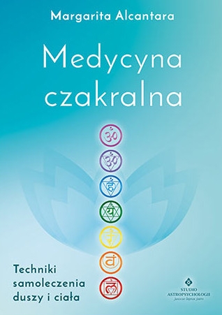 Medycyna czakralna - Margarita Alcantara - książka