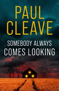 Somebody Always Comes Looking - Paul Cleave - ebook