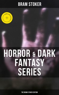 Horror & Dark Fantasy Series: The Bram Stoker Edition - Stoker Bram - ebook