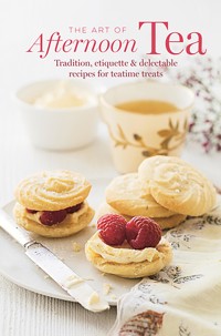 The Art of Afternoon Tea - Ryland Peters & Small - ebook