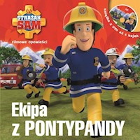 Strażak Sam Filmowe opowieści Ekipa z Pontypandy -  - książka