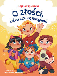 Bajki-wspierajki O złości, która lubi się nadymać - Anna Paszkiewicz - książka