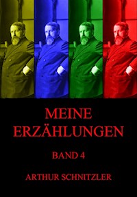 Meine Erzählungen, Band 4 - Arthur Schnitzler - ebook