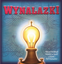 Wynalazki. Trójwymiarowa podróż w świat ludzkiej pomysłowości - Chris Oxlade - książka