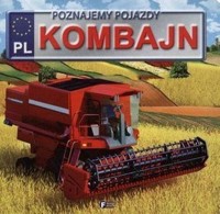 Poznajemy pojazdy - Kombajn - zbiorowa praca - książka