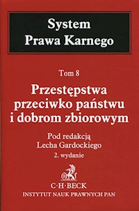 System Prawa Karnego Tom 8 Przestępstwa przeciwko państwu i dobrom zbiorowym -  - książka