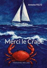 Merci le Crabe - Antoine Feltz - ebook