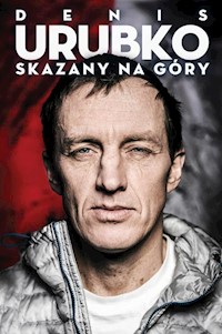 Skazany na góry - Denis Urubko - książka