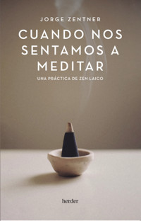 Cuando nos sentamos a meditar - Zentner Jorge - ebook