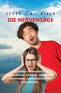 Die Nervensäge - Jesse J.M. Rialb - ebook