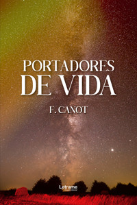 Portadores de vida - Florentino Camacho Notario - ebook