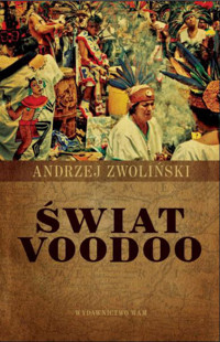 Świat voodoo - Andrzej Zwoliński - książka