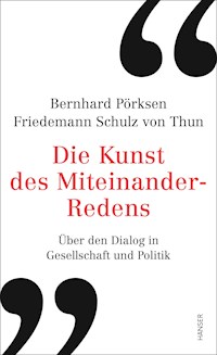 Die Kunst des Miteinander-Redens - Bernhard Pörksen - ebook
