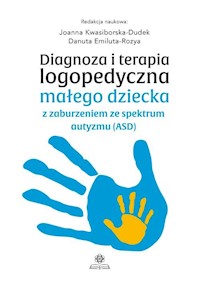 Diagnoza i terapia logopedyczna małego dziecka z zaburzeniem ze spektrum autyzmu (ASD) -  - książka