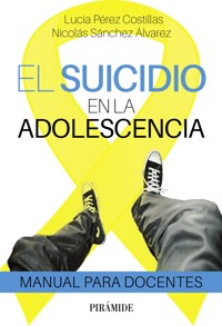 El suicidio en la adolescencia - Lucía Pérez Costilla - ebook