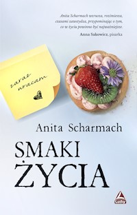 Smaki życia - Anita Scharmach - książka