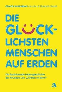 Die glücklichsten Menschen auf Erden - Demos Shakarian - ebook