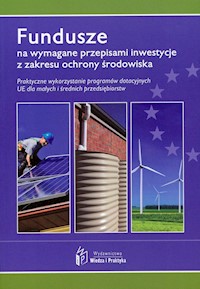 Fundusze na wymagane przepisami inwestycjez zakresu ochrony środowiska - Robert Barański - książka
