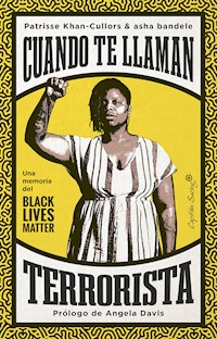 Cuando te llaman terrorista - Patrisse Khan-Cullors - ebook