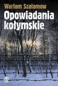 Opowiadania kołymskie - Szałamow Warłam - książka