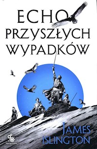 Echo przyszłych wypadków. - James Islington - książka