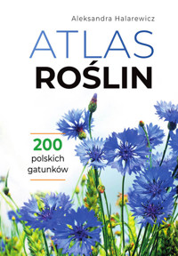 Atlas roślin - Aleksandra Halarewicz - książka