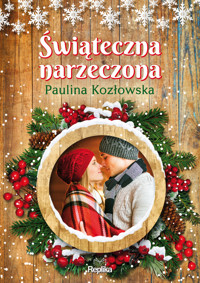 Świąteczna narzeczona - Paulina Kozłowska - ebook + audiobook + książka