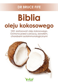 Biblia oleju kokosowego - dr Bruce Fife - ebook