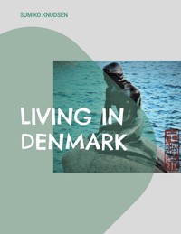 Living in Denmark - Sumiko Knudsen - ebook