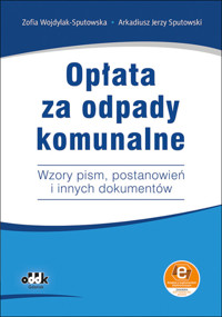 Opłata za odpady komunalne - Wojdylak-Sputowska Zofia, Sputowski Arkadiusz Jerzy - książka
