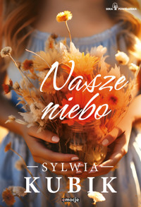 Nasze niebo - Sylwia Kubik - ebook + audiobook + książka