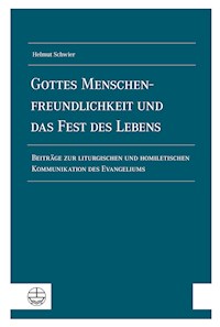 Gottes Menschenfreundlichkeit und das Fest des Lebens - Helmut Schwier - ebook