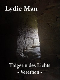 Trägerin des Lichts - Vererben - Lydie Man - ebook