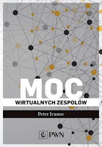 Moc wirtualnych zespołów - Peter Ivanov - książka