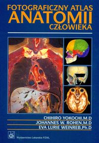 Fotograficzny atlas anatomii człowieka - Yokochi Chihiro, Rohen Johannes W., Weinreb Eva Lurie - książka