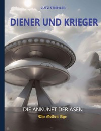 Diener und Krieger - Lutz Stiehler - ebook