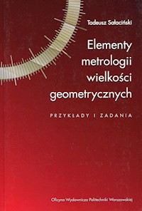 Elementy metrologii wielkości geometrycznych - Tadeusz Sałaciński - książka