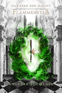Das Erbe der Macht - Band 35: Flammenstab - Suchanek Andreas - ebook