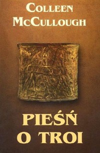 Pieśń o Troi - Colleen McCullough - ebook