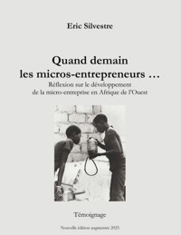 Quand demain les micros-entrepreneurs ... - Eric Silvestre - ebook