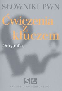 Słowniki PWN Ćwiczenia z kluczem Ortografia - Pędzich Barbara - książka